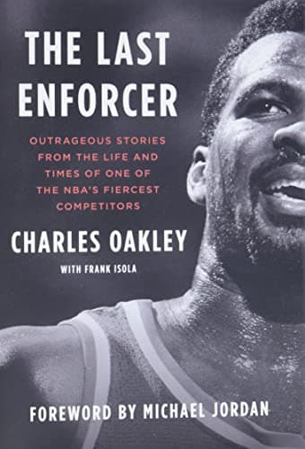 Cover of The Last Enforcer: Outrageous Stories From the Life and Times of One of the NBA's Fiercest Competitors