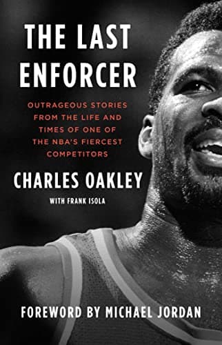 Cover of The Last Enforcer: Outrageous Stories From the Life and Times of One of the NBA's Fiercest Competitors