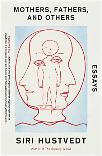 Cover of Mothers, Fathers, and Others: Essays