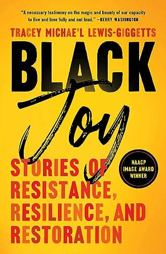 Cover of Black Joy: Stories of Resistance, Resilience, and Restoration