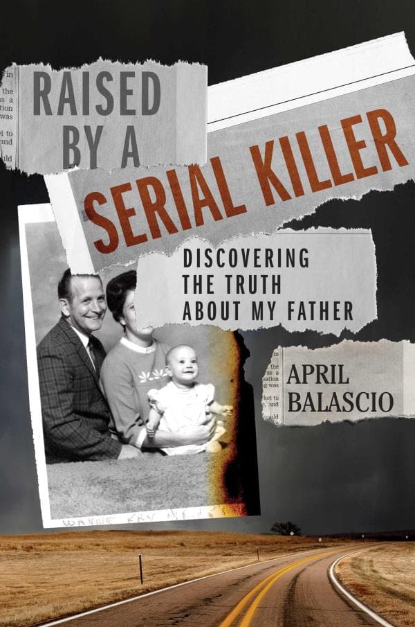 Cover of Raised by a Serial Killer: Discovering the Truth About My Father