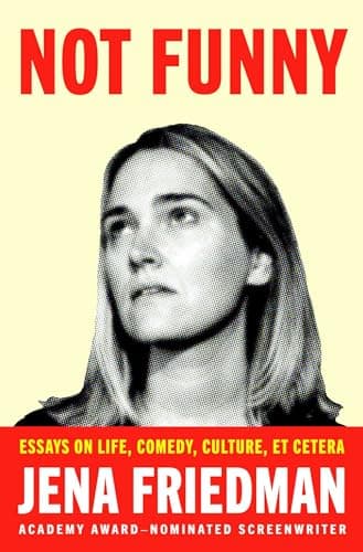 Cover of Not Funny: Essays on Life, Comedy, Culture, Et Cetera