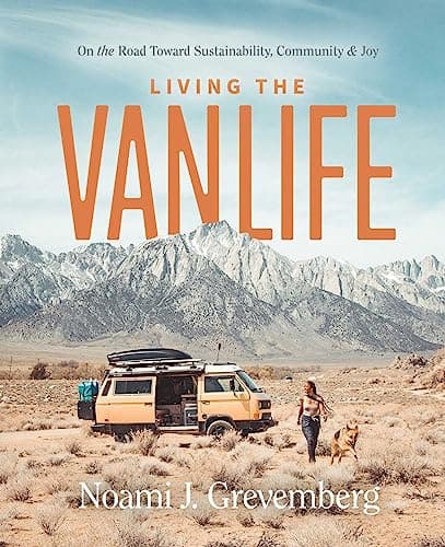 Cover of Living the Vanlife: On the Road Toward Sustainability, Community, and Joy