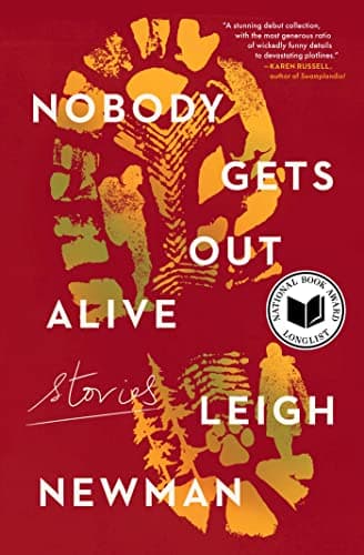 Cover of Nobody Gets Out Alive: Stories