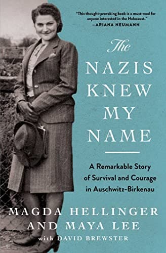 Cover of The Nazis Knew My Name: A Remarkable Story of Survival and Courage in Auschwitz-Birkenau