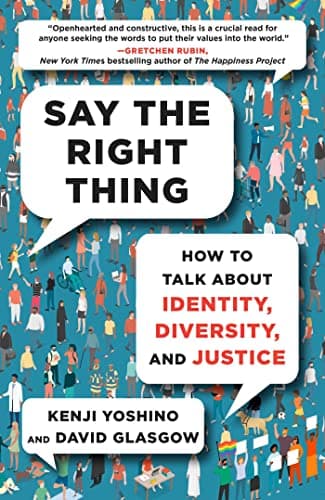 Cover of Say the Right Thing: How to Talk About Identity, Diversity, and Justice