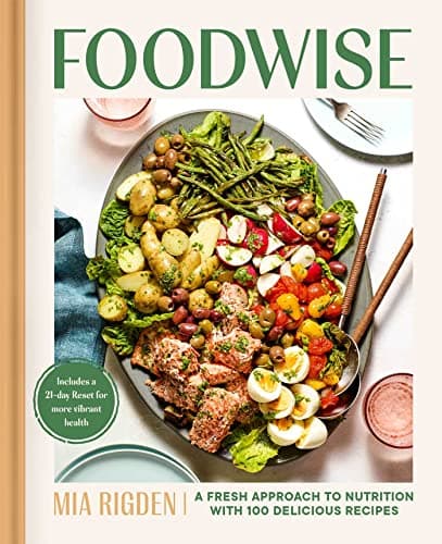 Cover of Foodwise: A Fresh Approach to Nutrition With 100 Delicious Recipes