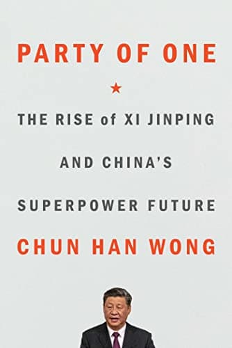 Cover of Party of One: The Rise of Xi Jinping and China's Superpower Future