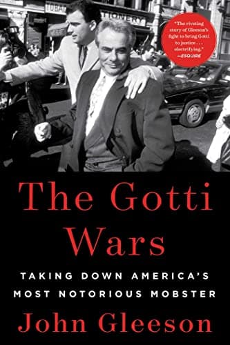 Cover of The Gotti Wars: Taking Down America's Most Notorious Mobster