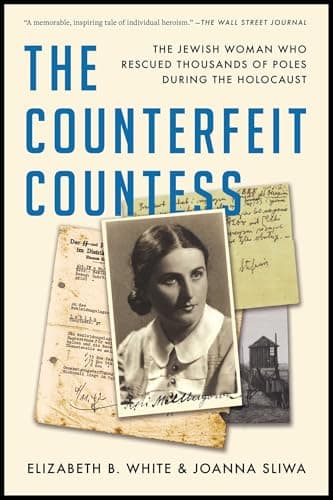 Cover of The Counterfeit Countess: The Jewish Woman Who Rescued Thousands of Poles During the Holocaust