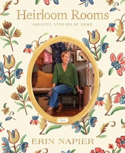 Cover of Heirloom Rooms: Soulful Stories of Home