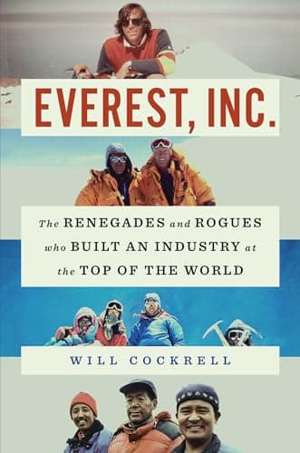 Cover of Everest, Inc.: The Renegades and Rogues Who Built an Industry at the Top of the World
