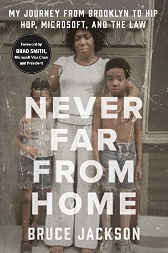 Cover of Never Far from Home: My Journey From Brooklyn to Hip Hop, Microsoft, and the Law
