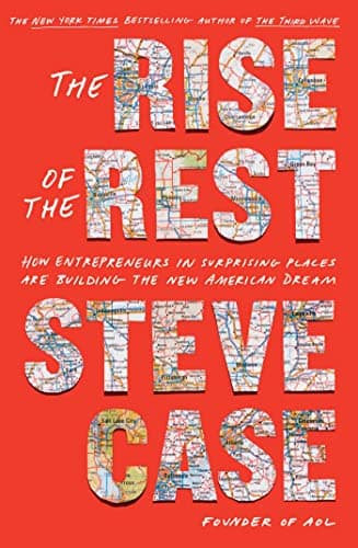 Cover of The Rise of the Rest: How Entrepreneurs in Surprising Places are Building the New American Dream