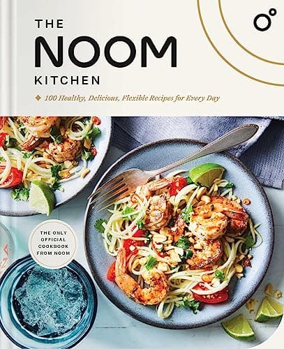 Cover of The Noom Kitchen: 100 Healthy, Delicious, Flexible Recipes for Every Day