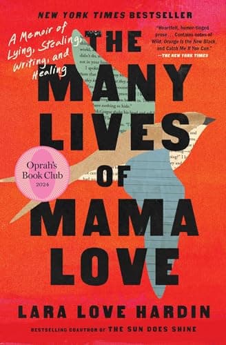 Cover of The Many Lives of Mama Love: A Memoir of Lying, Stealing, Writing, and Healing