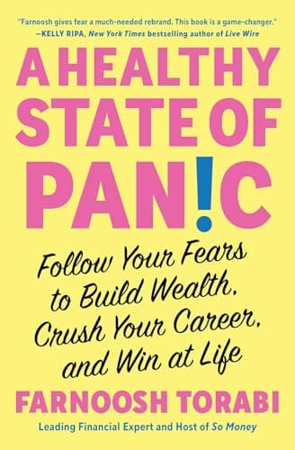 Cover of A Healthy State of Panic: Follow Your Fears to Build Wealth, Crush Your Career, and Win at Life