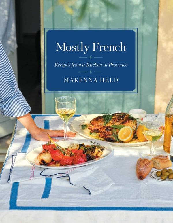 Cover of Mostly French: Recipes From a Kitchen in Provence