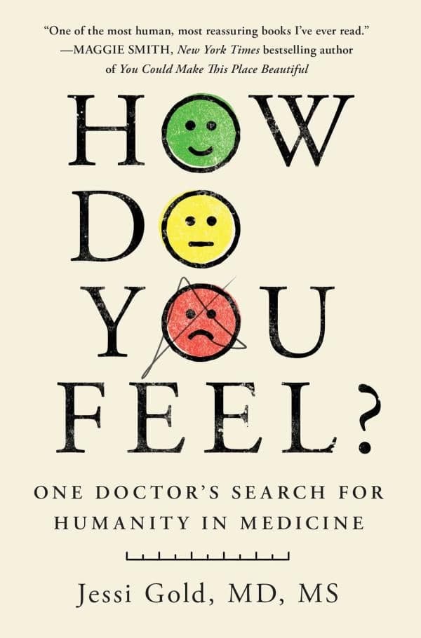 Cover of How Do You Feel? One Doctor's Search for Humanity in Medicine