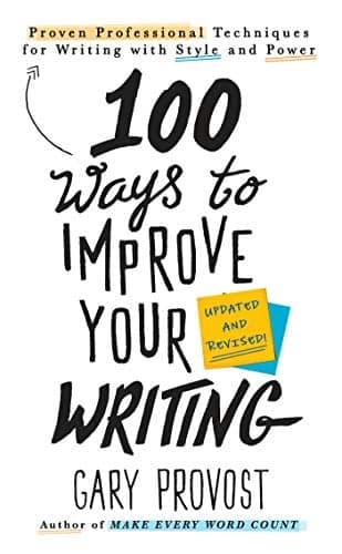 Cover of 100 Ways to Improve Your Writing: Proven Professional Techniques for Writing With Style and Power (Updated and Revised)