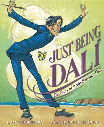 Cover of Just Being Dali­: The Story of Artist Salvador Dali