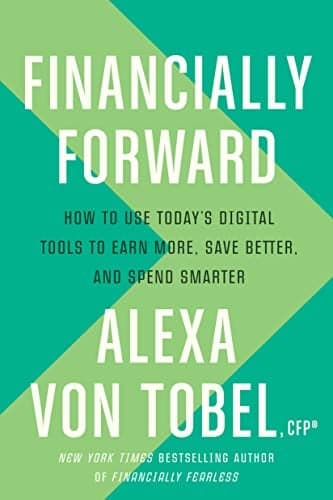 Cover of Financially Forward: How to Use Today's Digital Tools to Earn More, Save Better, and Spend Smarter