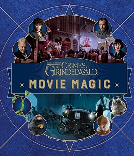 Cover of Movie Magic (Fantastic Beasts: The Crimes of Grindelwald)