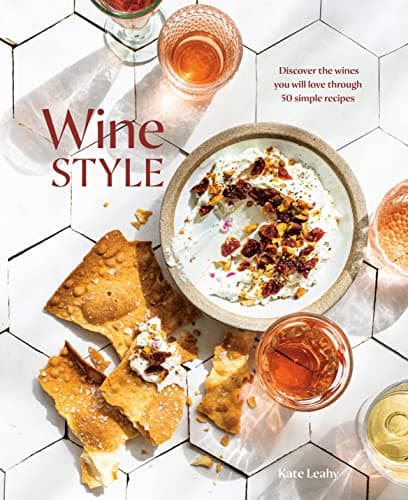 Cover of Wine Style: Discover the Wines You Will Love Through 50 Simple Recipes