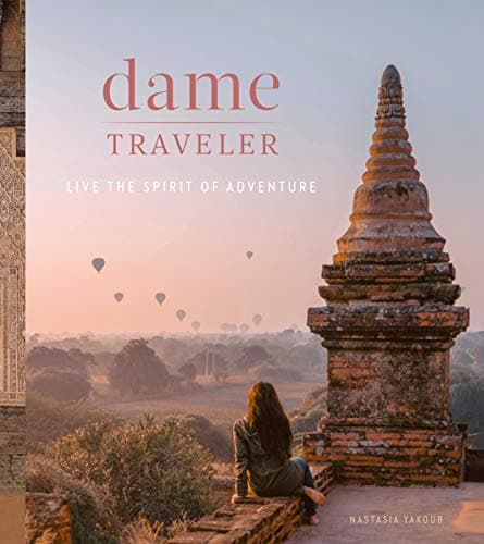 Cover of Dame Traveler: Live the Spirit of Adventure
