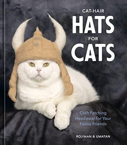 Cover of Cat-Hair Hats for Cats: Craft Fetching Headwear for Your Feline Friends