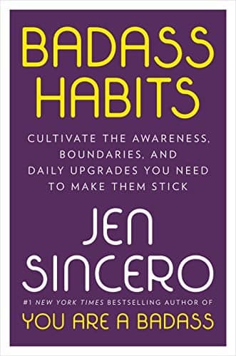 Cover of Badass Habits: Cultivate the Awareness, Boundaries, and Daily Upgrades You Need to Make Them Stick