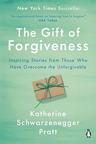 Cover of The Gift of Forgiveness: Inspiring Stories from Those Who Have Overcome the Unforgivable
