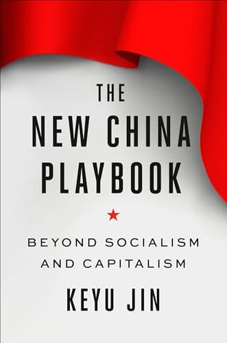 Cover of The New China Playbook: Beyond Socialism and Capitalism