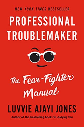 Cover of Professional Troublemaker: The Fear-Fighter Manual