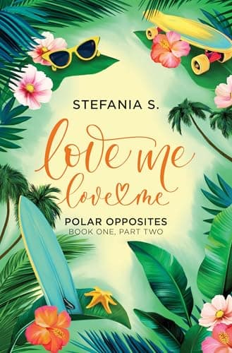 Cover of Polar Opposites (Love Me, Love Me, Bk. 1, Part 2)