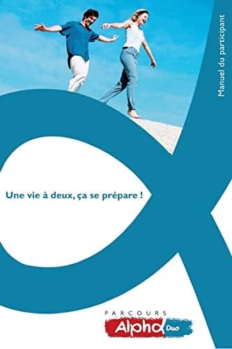 Cover of Parcours Alpha Duo: Une Vie a Deux, Ca Se Prepare! Manuel Du Participant