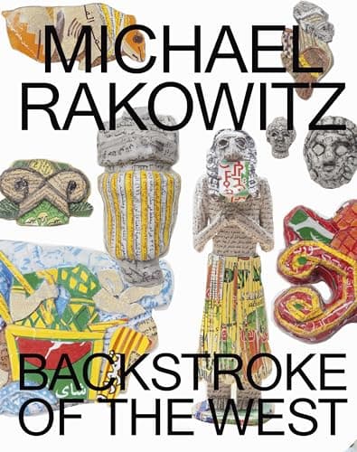 Cover of Michael Rakowitz: Backstroke of the West