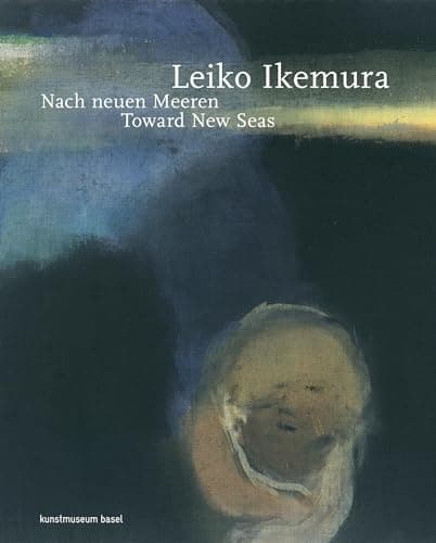Cover of Leiko Ikemura: Nach Neuen Meeran/Toward New Seas
