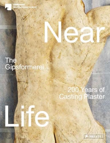 Cover of Near Life: The Gipsformerei - 200 Years of Casting Plaster