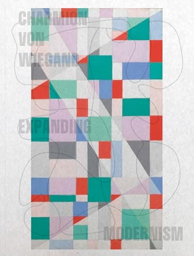 Cover of Charmion Von Wiegand: Expanding Modernism