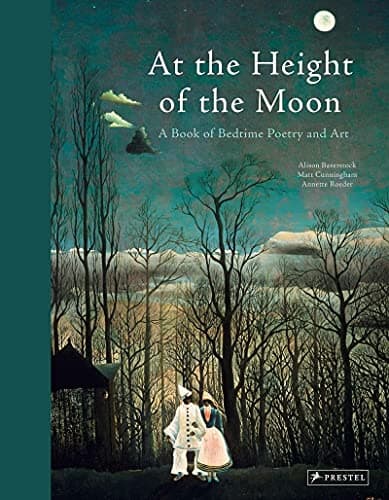 Cover of At the Height of the Moon: A Book of Bedtime Poetry and Art