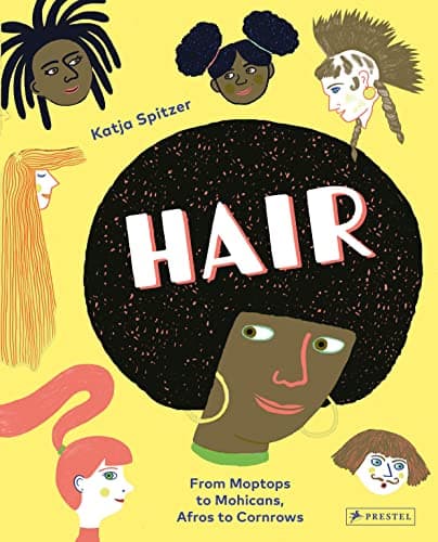 Cover of Hair: From Moptops to Mohicans, Afros to Cornrows