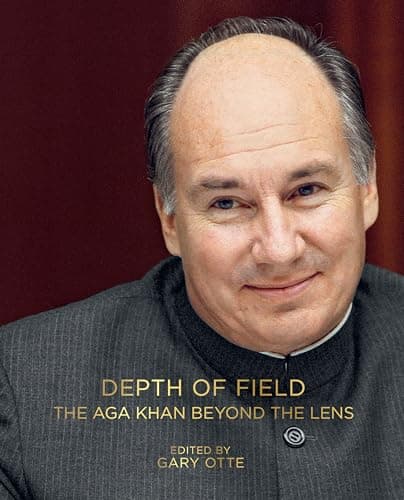 Cover of Depth of Field: The Aga Khan Beyond the Lens