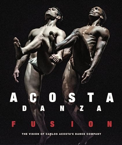 Cover of Acosta Danza: Fusion: The Vision of Carlos Acosta's Dance Company