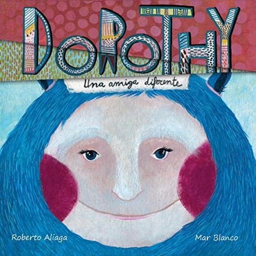 Cover of Dorothy: Una Amiga Diferente