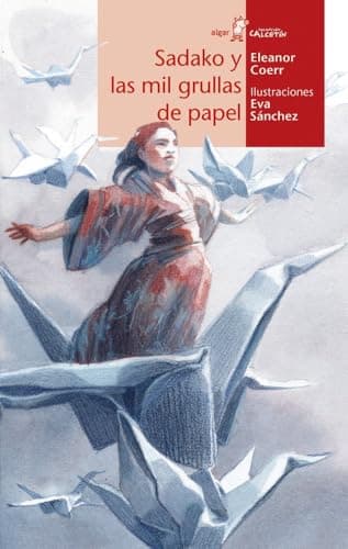 Cover of Sadako Y Las Mil Grullas De Papel (Calcetin 6a Edicion)