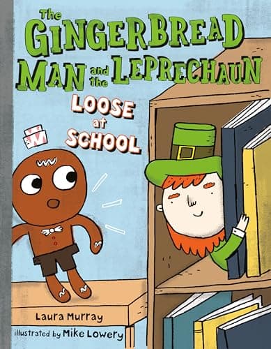 Cover of The Gingerbread Man and the Leprechaun Loose at School (The Gingerbread Man Is Loose, Bk. 5)