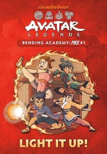 Cover of Light It Up! (Avatar Legends Bending Academy: Fire, Bk. 1)