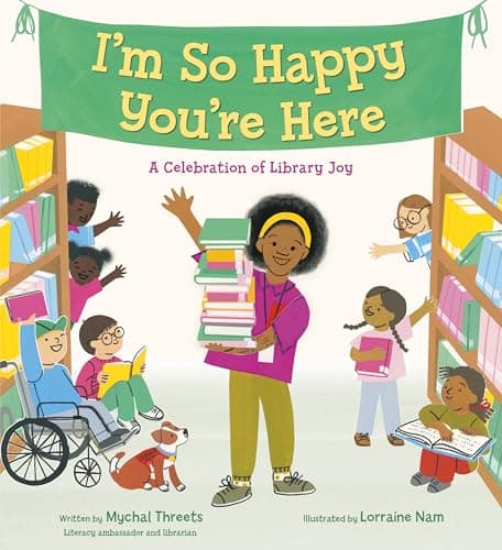 Cover of I'm So Happy You're Here: A Celebration of Library Joy