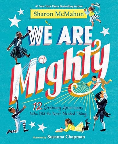 Cover of We Are Mighty: 12 Ordinary Americans Who Did the Next Needed Thing